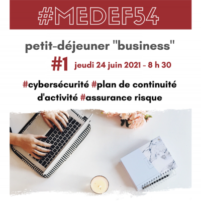 Petit-déjeuner Business - cybersécurité, PCA, assurance